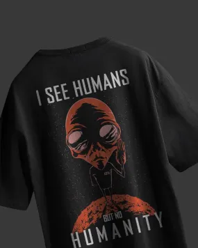 NO HUMANITY OVERSIZED T-SHIRT